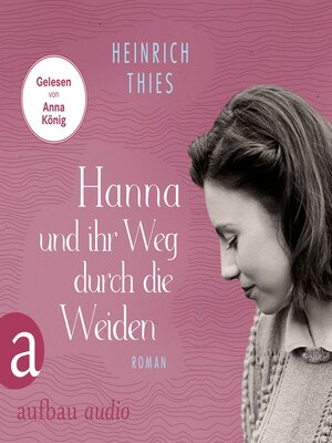 cover image of Hanna und ihr Weg durch die Weiden (Ungekürzt)